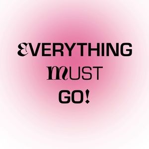 Everything Must Go Sale!